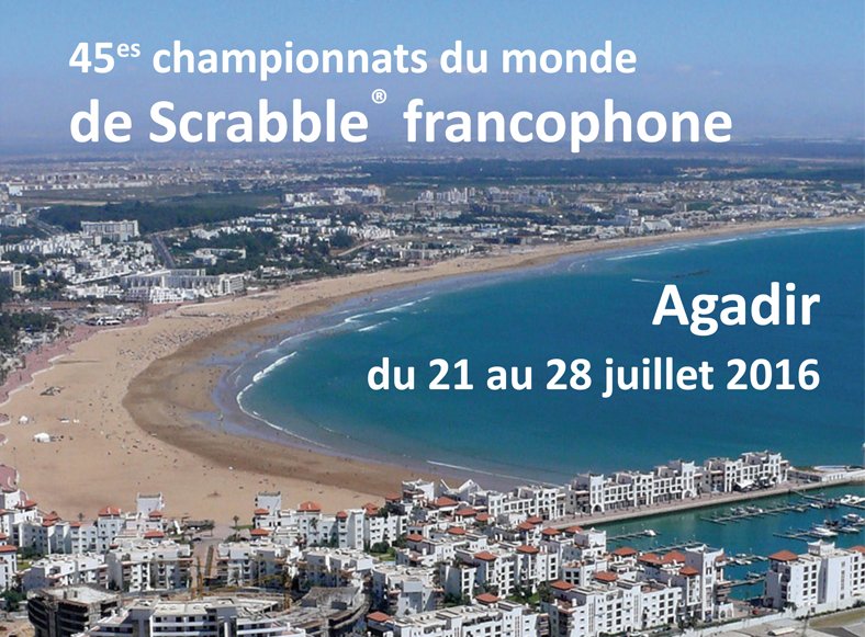 Campionatele Mondiale de Scrabble Francofon 2016, Agadir, Maroc